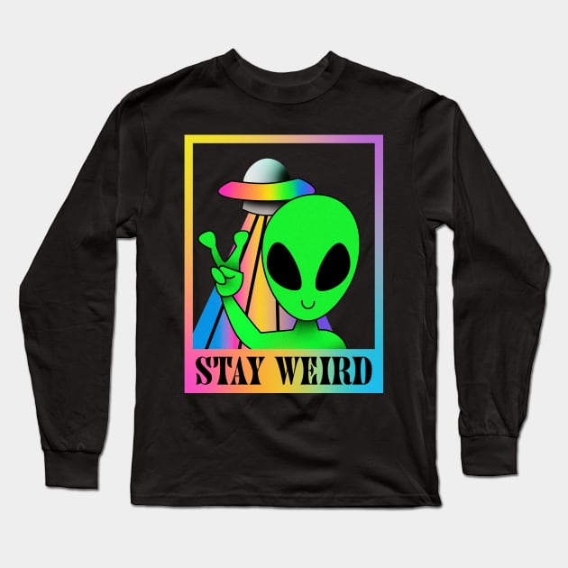 Stay weird rainbow alien Long Sleeve T-Shirt by Doodle Workshop